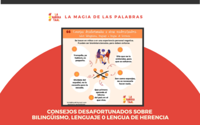 Consejos desafortunados sobre bilingüismo, lenguaje o lengua de herencia.